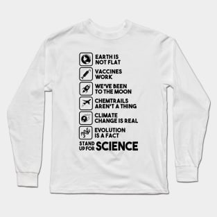 Earth is not Flat - Vaccines Work - We've Been to the Moon Long Sleeve T-Shirt